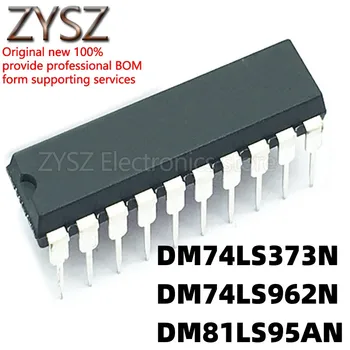 1 БР. DM74LS373N DM74LS962N DM81LS95AN вграден чип, интегрална схема DIP20