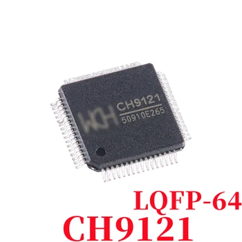 【1 бр.】 100% чисто Нов чип CH9121 9121 LQFP64